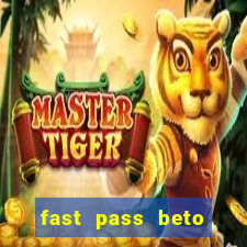 fast pass beto carrero valor